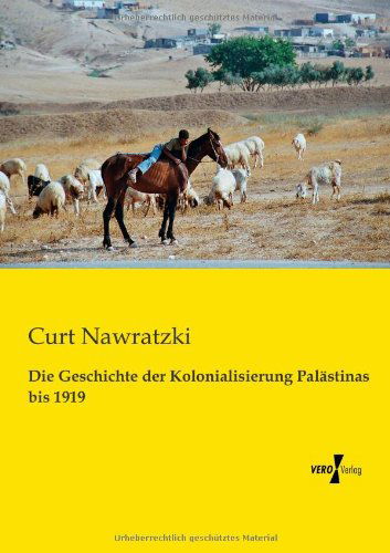 Cover for Curt Nawratzki · Die Geschichte der Kolonialisierung Palastinas bis 1919 (Paperback Book) [German edition] (2019)