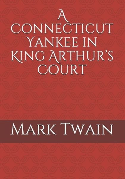 Cover for Mark Twain · A Connecticut Yankee in King Arthur's Court (Pocketbok) (2021)