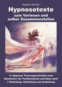 Cover for Angelina Schulze · Hypnosetexte zum Vorlesen und selber Zusammenstellen (Gebundenes Buch) (2021)