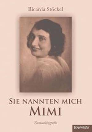 Cover for Ricarda Stöckel · Sie nannten mich Mimi (Paperback Book) (2021)