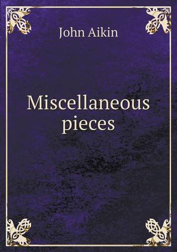 Cover for John Aikin · Miscellaneous Pieces (Paperback Book) (2014)