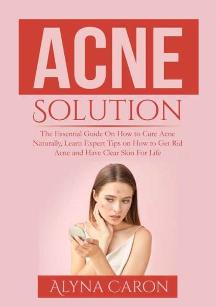 Cover for Alyna Caron · Acne Solution (Pocketbok) (2021)