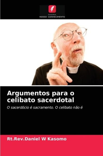 Cover for Rt Rev Daniel W Kasomo · Argumentos para o celibato sacerdotal (Paperback Bog) (2021)
