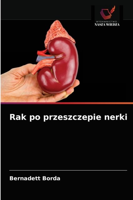 Cover for Bernadett Borda · Rak po przeszczepie nerki (Paperback Book) (2021)