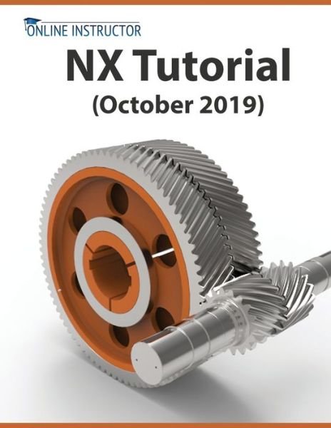 Cover for Online Instructor · NX Tutorial (October 2019) (Pocketbok) (2019)