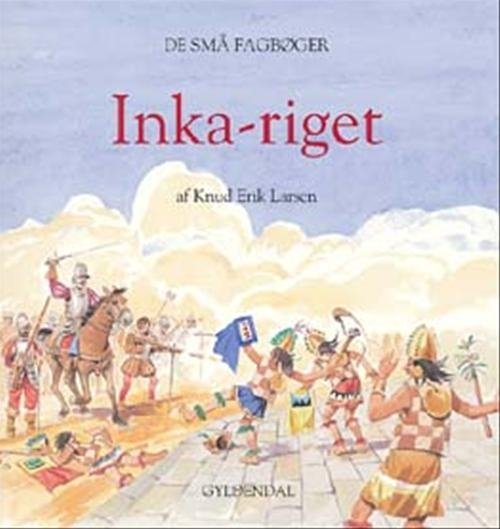 Cover for Knud Erik Larsen · De små fagbøger: Inkariget (Poketbok) [1:a utgåva] (2004)