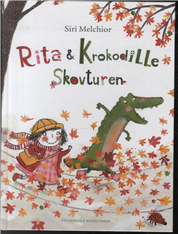 Rita og Krokodille - Skovturen - Siri Melchior - Bøger - Gyldendal - 9788703061344 - 4. november 2013