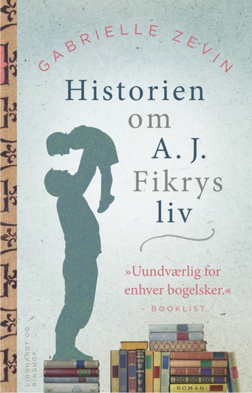 Cover for Gabrielle Zevin · Historien om A.J. Fikrys liv (Sewn Spine Book) [1er édition] (2015)