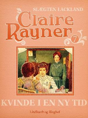 Slægten Lackland: Kvinde i en ny tid - Claire Rayner - Libros - Saga - 9788711949344 - 17 de mayo de 2018