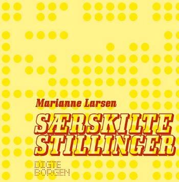 Cover for Marianne Larsen · Særskilte stillinger (Sewn Spine Book) [1. Painos] (2008)
