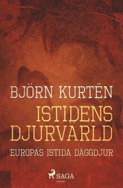 Cover for Björn Kurtén · Istidens djurvärld : europas istida däggdjur (Buch) (2018)