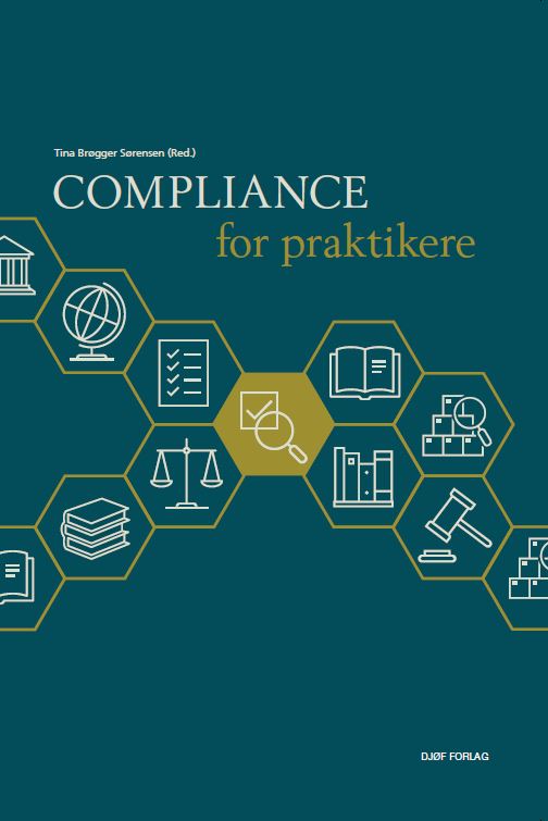 Compliance for praktikere - Tina Brøgger Sørensen (red.) - Books - Djøf Forlag - 9788757448344 - July 23, 2021