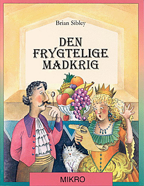 Cover for Brian Sibley · Den frygtelige madkrig eller Lidt om at give og modtage (Sewn Spine Book) [1. Painos] (1999)