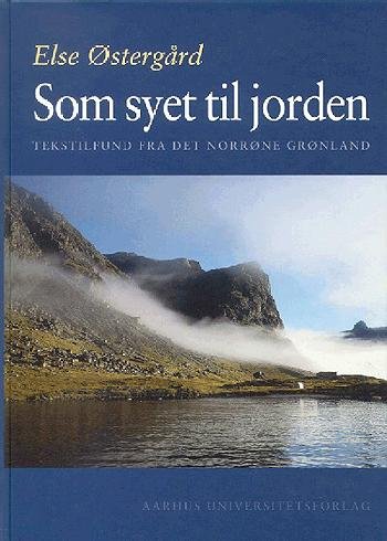 Cover for Else Østergård · Som syet til jorden (Bound Book) [1e uitgave] [Indbundet] (2003)