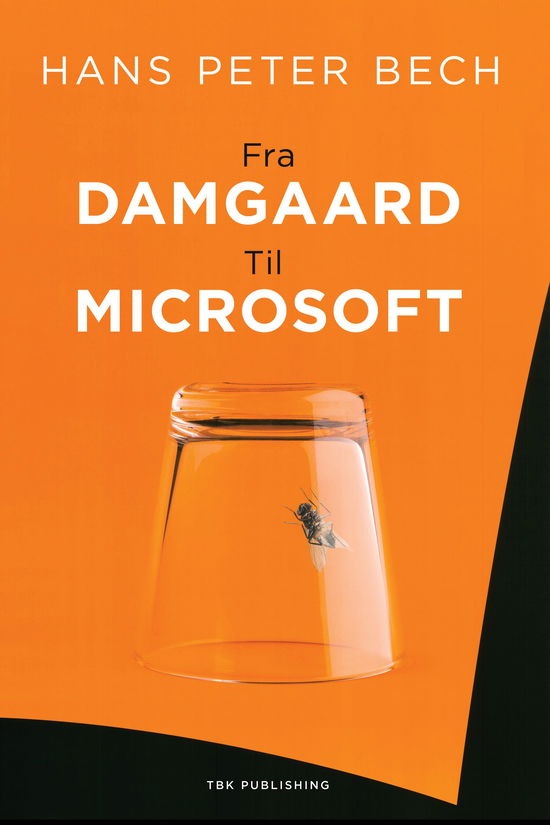 Cover for Hans Peter Bech · Fra Damgaard til Microsoft (Sewn Spine Book) [1e uitgave] (2017)