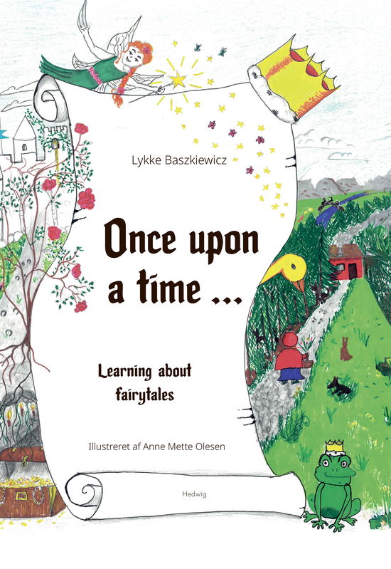 Cover for Lykke Baszkiewicz · Once upon a time ... (Sewn Spine Book) [1st edition] (2025)