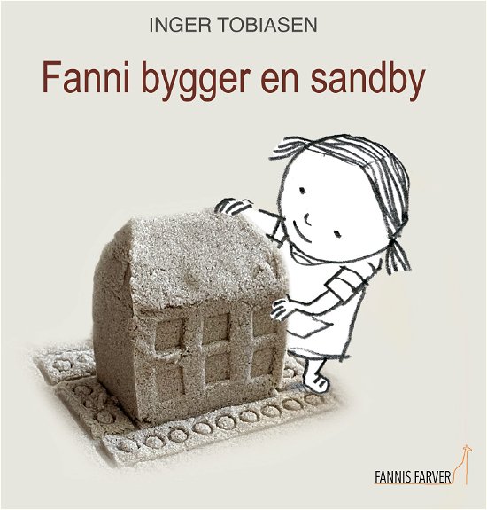 Cover for Inger Tobiasen · Fanni bygger en sandby (Bound Book) [1th edição] (2022)