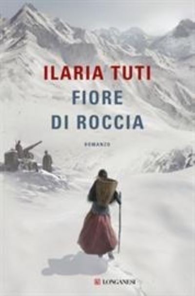 Cover for Ilaria Tuti · Fiore Di Roccia (Book) (2020)