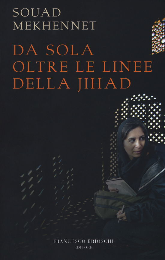Cover for Souad Mekhennet · Da Sola Oltre Le Linee Della Jihad (Book)