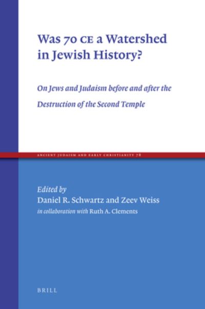 Cover for Daniel R. Schwartz · Was 70 CE a watershed in Jewish history? (Book) (2011)