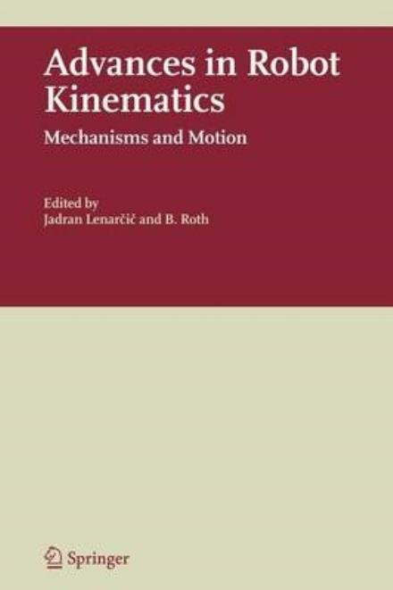 Cover for Jadran Lenarcic · Advances in Robot Kinematics: Mechanisms and Motion (Paperback Bog) [Softcover reprint of hardcover 1st ed. 2006 edition] (2011)