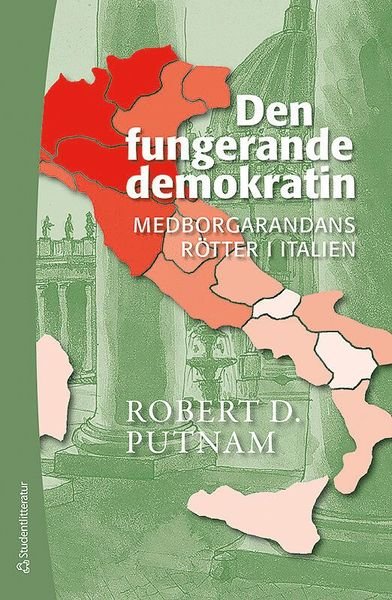 Cover for Robert D. Putnam · Den fungerande demokratin : medborgarandans rötter i Italien (Buch) (2018)