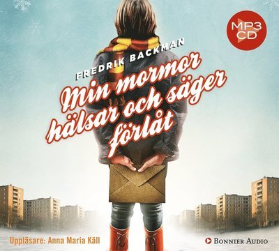 Cover for Fredrik Backman · Min mormor hälsar och säger förlåt (MP3-CD) (2013)