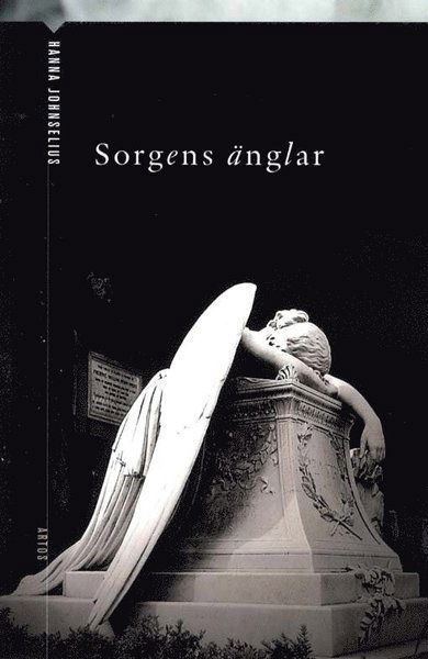 Cover for Hanna Johnselius · Sorgens änglar (Book) (2011)