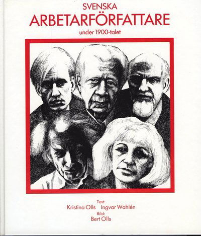 Cover for Kristina Li Olls · Svenska arbetarförfattare under 1900-talet (Bound Book) (1989)