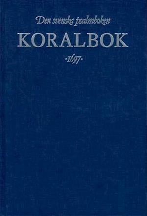 Cover for Koralbok 1697-Den Svenska Psalmbok (Gebundesens Buch) (1985)
