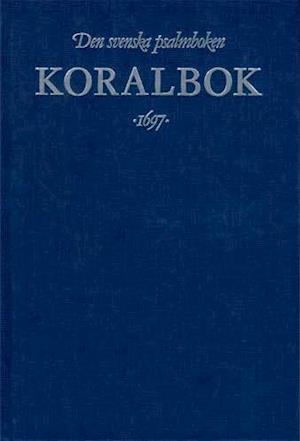 Cover for Koralbok 1697-Den Svenska Psalmbok (Bound Book) (1985)