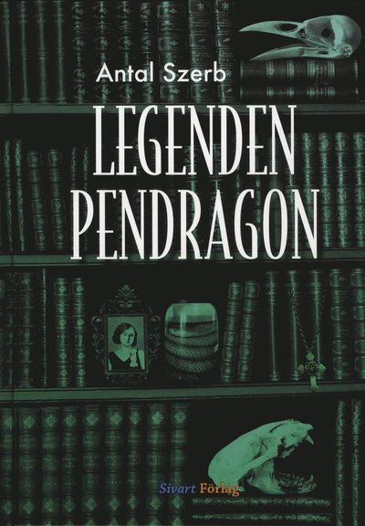 Cover for Antal Szerb · Legenden Pendragon (Indbundet Bog) (2010)