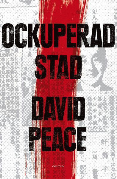 Cover for David Peace · Tokyo-trilogin: Ockuperad stad : och vad författaren hittade där (Gebundesens Buch) (2014)