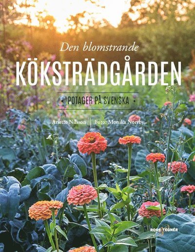 Cover for Anette Nilsson · Den blomstrande köksträdgården : potager på svenska (Bound Book) (2021)