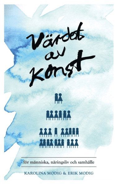 Cover for Erik Modig · Värdet av konst ? för människa, näringsliv och samhälle (Book) (2013)