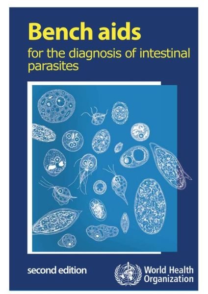 Bench Aids for the Diagnosis of Intestinal Parasites - World Health Organization - Bøker - World Health Organization - 9789241515344 - 2. september 2019