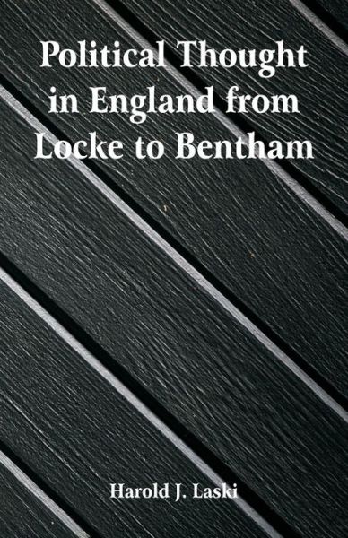 Cover for Harold J. Laski · Political Thought in England from Locke to Bentham (Paperback Book) (2018)