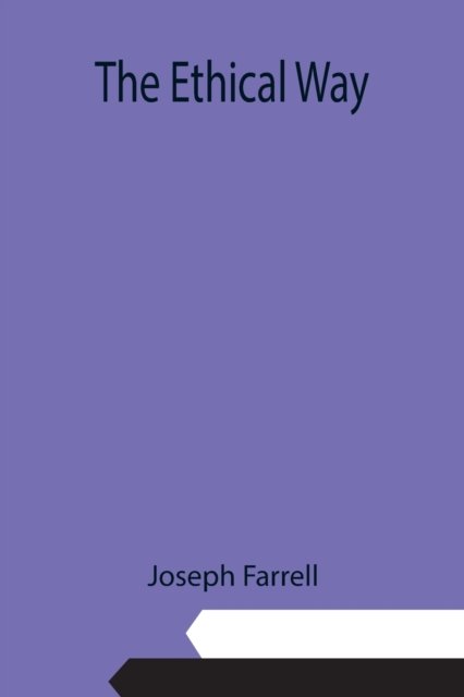 Cover for Joseph Farrell · The Ethical Way (Paperback Bog) (2021)