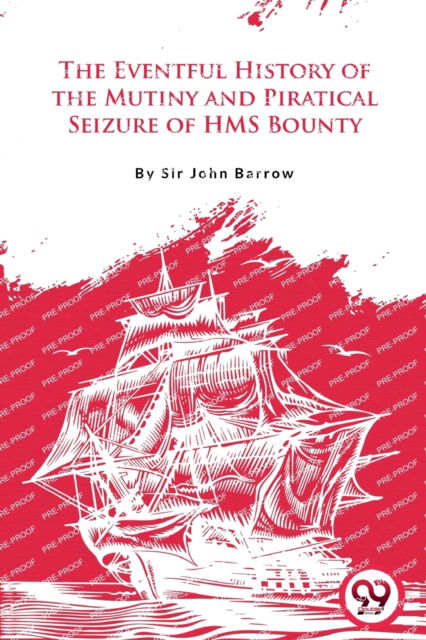 Cover for John Barrow · The Eventful History of the Mutiny and Piratical Seizure of H.M.S. Bounty (Paperback Book) (2022)