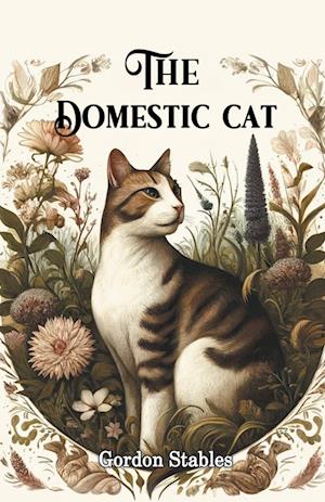 Cover for Gordon Stables · The Domestic Cat (Edition2024) (Paperback Book) (2024)