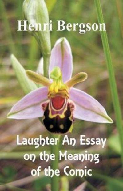 Laughter - Henri Bergson - Books - Alpha Edition - 9789386874344 - January 31, 2018