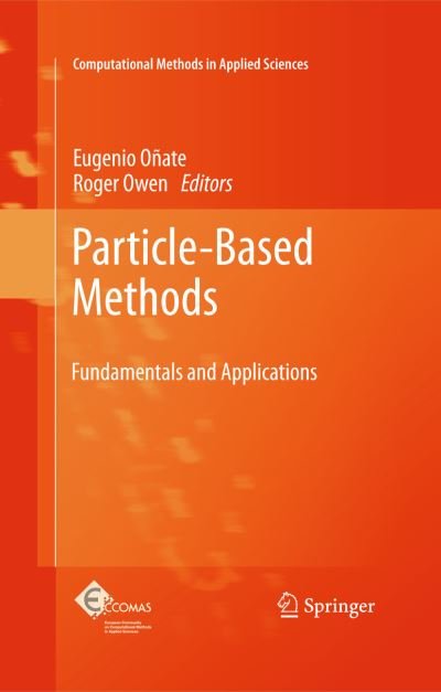 Eugenio Onate · Particle-Based Methods: Fundamentals and Applications - Computational Methods in Applied Sciences (Hardcover bog) (2011)