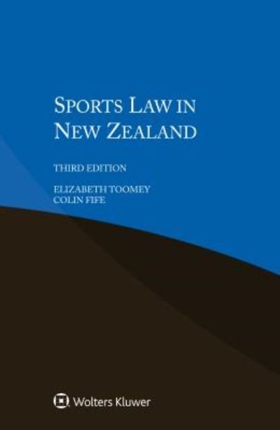 Elizabeth Toomey · Sports Law in New Zealand (Paperback Book) [3 New edition] (2019)