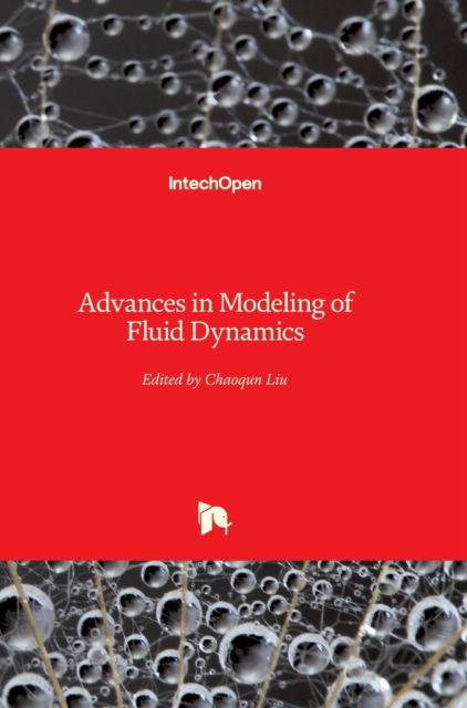 Cover for Chaoqun Liu · Advances in Modeling of Fluid Dynamics (Hardcover Book) (2012)