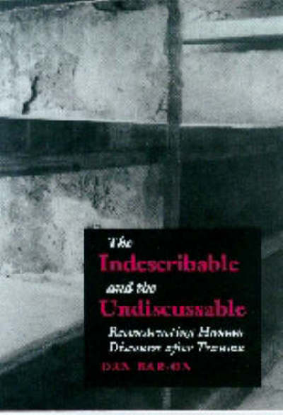 Cover for Dan Bar-on · The Indescribable and the Undiscussable (Hardcover Book) (1998)