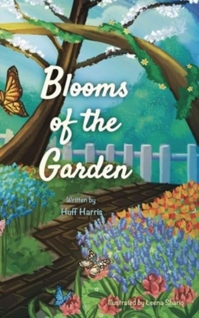 Cover for Huff Harris · Blooms of the Garden (Innbunden bok) (2021)