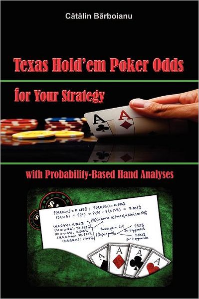 Cover for Catalin Barboianu · Texas Hold'em Poker Odds for Your Strategy, with Probability-based Hand Analyses (Paperback Book) (2011)