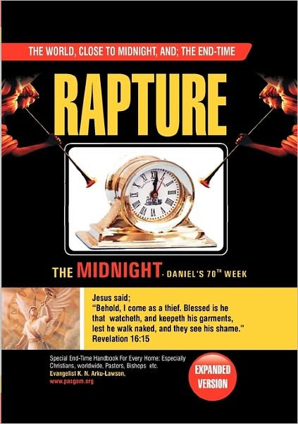 Cover for Kofi Nuku Arku-lawson · The World, Close to Midnight, And: the End-time: Rapture - Expanded Version (Pocketbok) [Abridged edition] (2011)