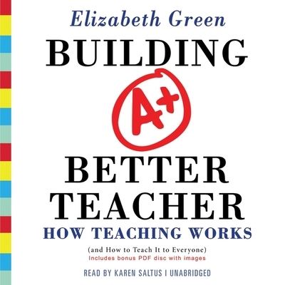 Cover for Elizabeth Green · Building a Better Teacher (CD) (2014)