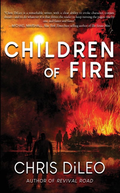 Children of Fire - Chris DiLeo - Książki - Bleeding Edge Books - 9798218050344 - 4 lipca 2022